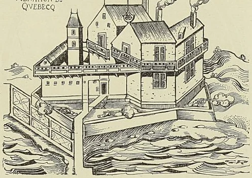 HABITATION DE QUÉBEC, d’aprés Champlain. Voyages en la Nouvelle-Franc